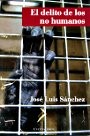 el_delito_de_los_no_humnos.jpg